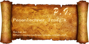 Pesenlechner Izsák névjegykártya